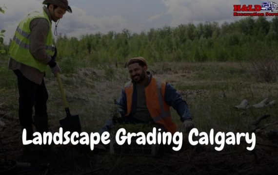 Landscape Grading Calgary